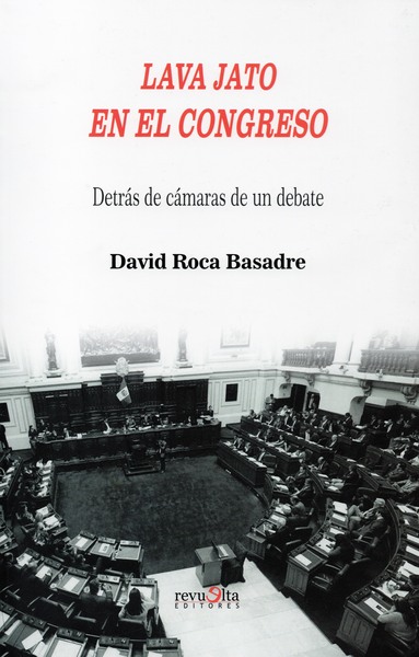 Lava jato en el congreso | David Roca Basadre