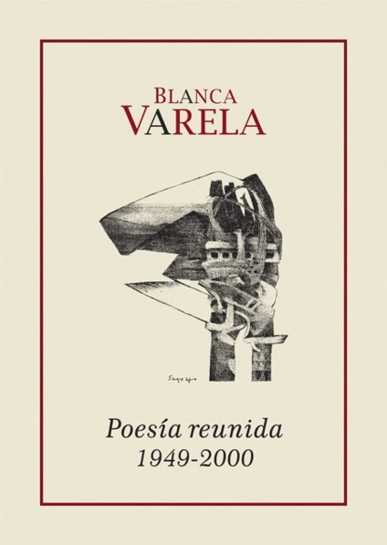 Poesía reunida 1949 - 2000 | Blanca Varela