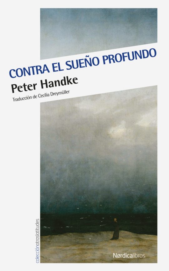 Contra el sueño profundo | Peter Handke